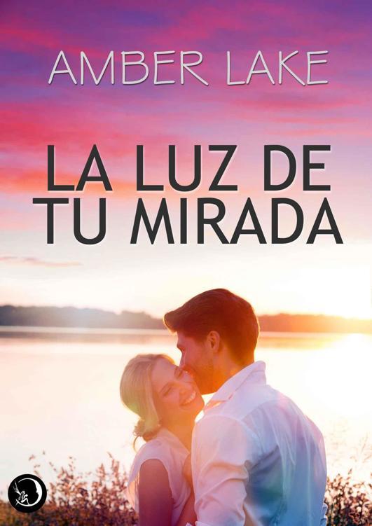 Portada de La Luz de tu Mirada (Spanish Edition)
